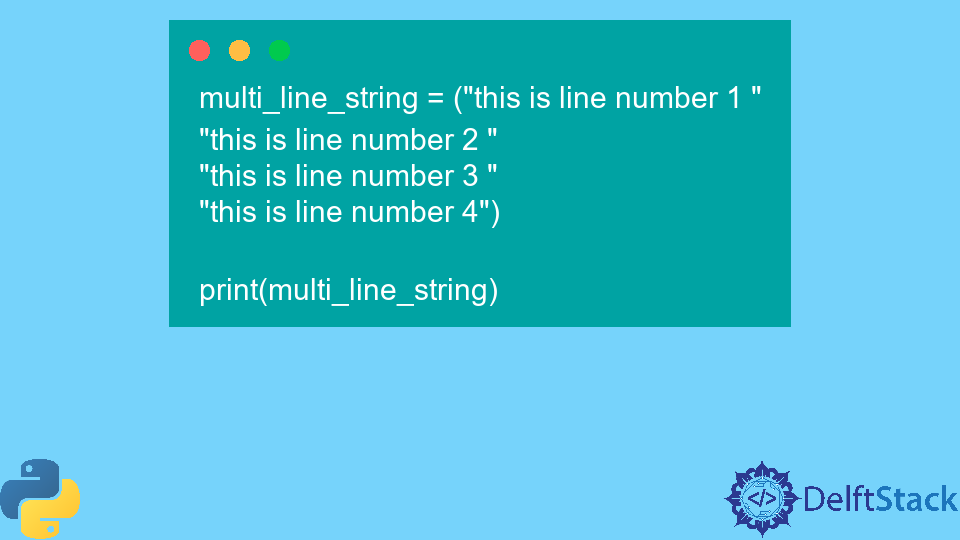 Create A Multi Line String In Python Delft Stack